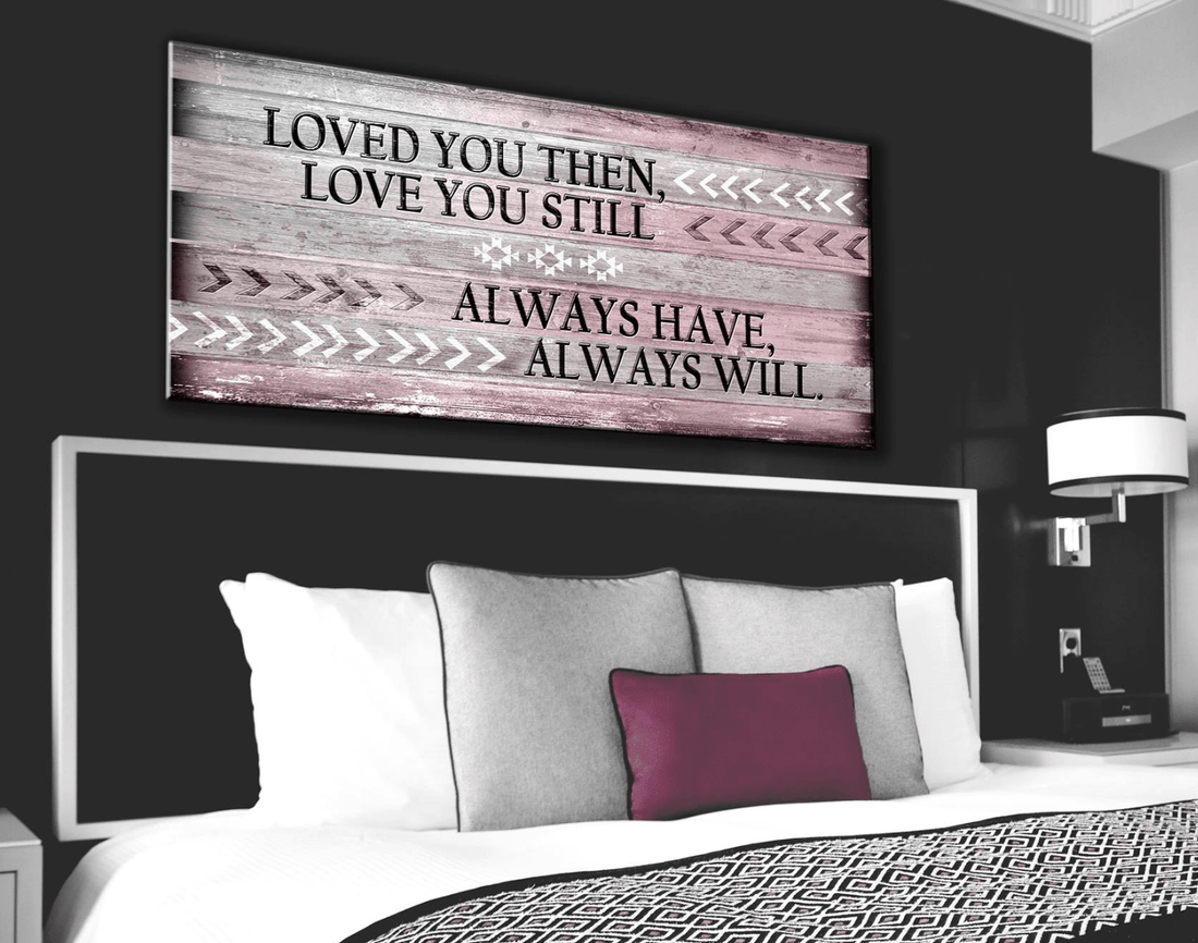 Bedroom Wall Art: Love You Still Large Wall Art 2 Sizes Available (Wood Frame Ready To Hang) - Sense for Decor