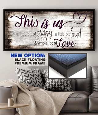 Family Wall Art: This Is Us A Little Crazy V2 (Wood Frame Ready To Hang) - Sense for Decor