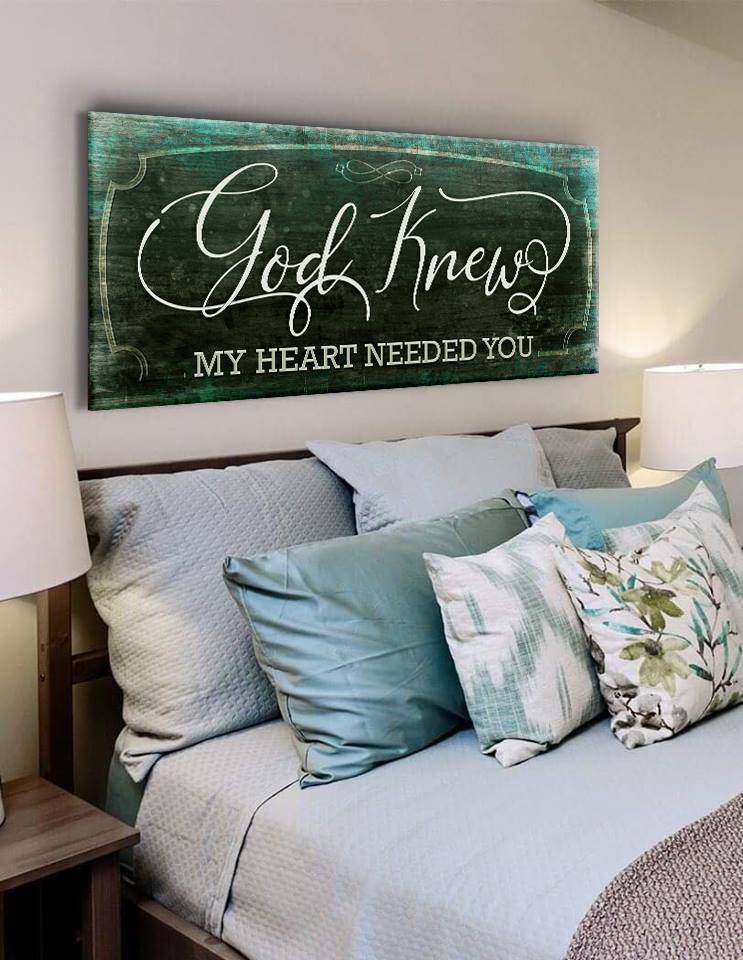 Christian Wall Art: God Knew My Heart Needed You (Wood Frame Ready To Hang)