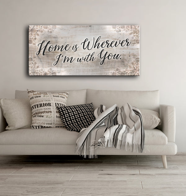 Home Wall Art Home Is Wherever I'm With You (Wood Frame Ready To Hang