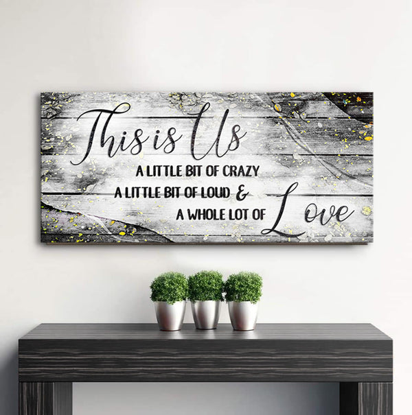 Family Wall Art This is Us a Little Crazy V14 (Wood Frame Ready To Ha