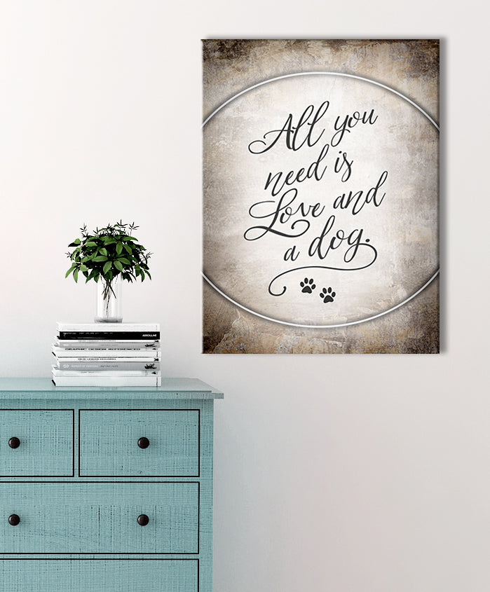 Pet Wall Art All You Need Is Love And A Dog V3 Wood Frame Ready