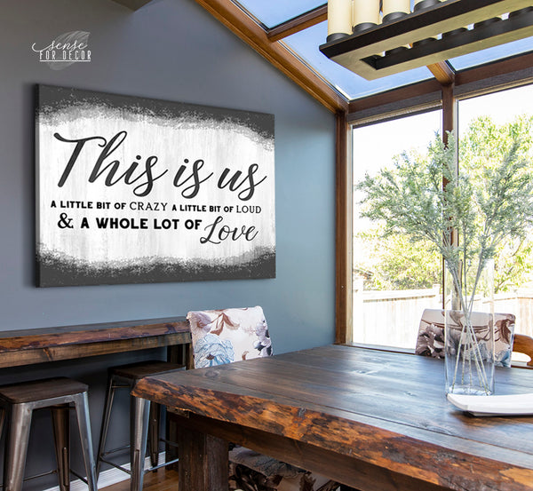 Family Wall Art This is Us A Little Bit Of Crazy V15(Wood Frame Ready